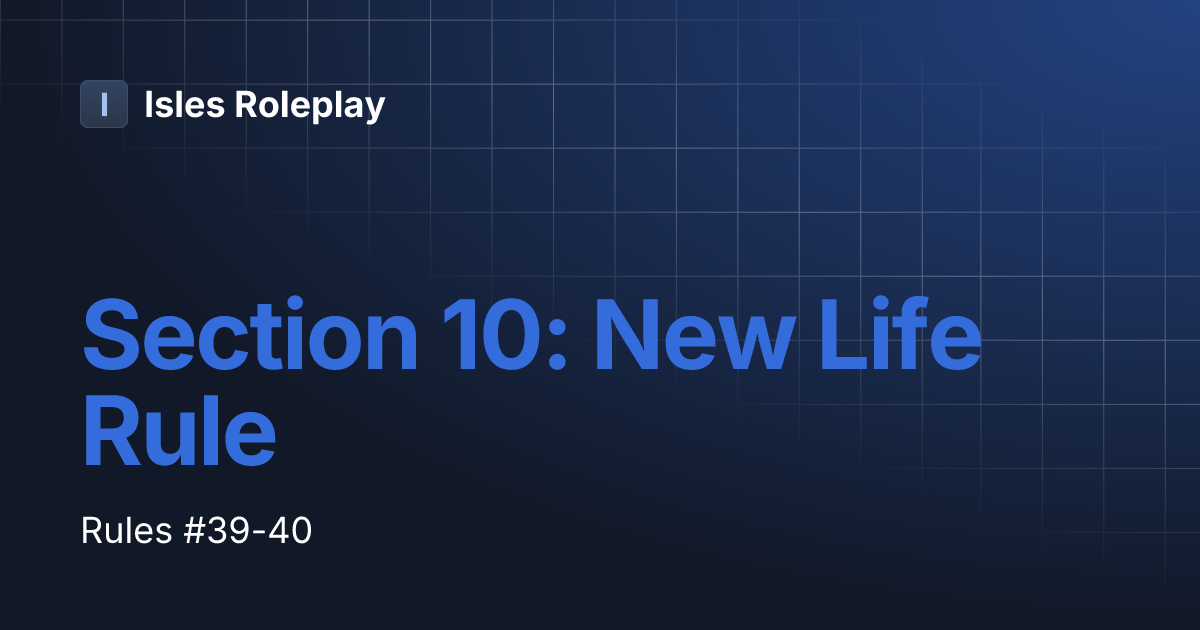 Section 10 New Life Rule Isles Roleplay